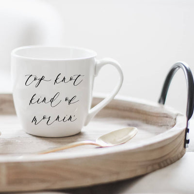 Good Morning Coffee Cups - Top Knot Kind of morning mug